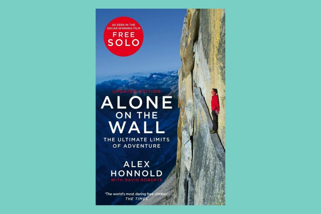 Alone on the Wall - Alex Honnold (with David Roberts)